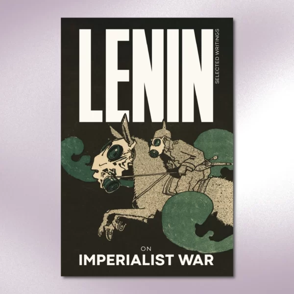 Lenin Selected Writings vol. 1: on Imperialist War