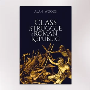 Class Struggle in the Roman Republic