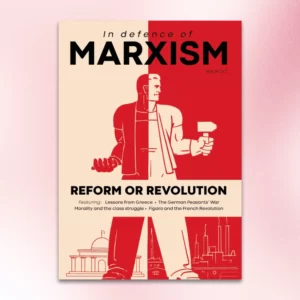 In Defence of Marxism #50- Reform or Revolution