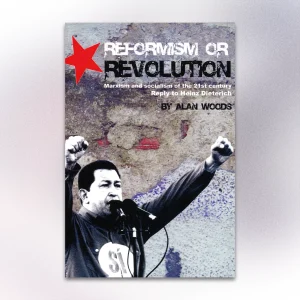 Reformism or Revolution