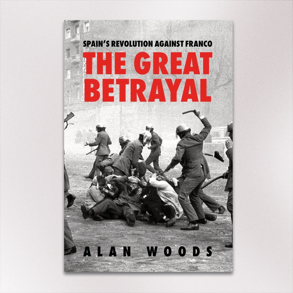 Spain’s Revolution Against Franco: The Great Betrayal